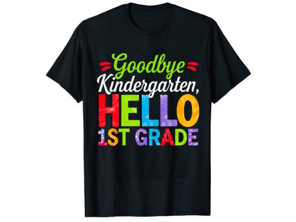 Celebrate the Milestone: Perfecting the Goodbye Kindergarten T-Shirt Design
